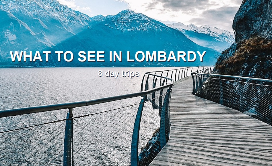 WHAT TO SEE IN LOMBARDY_day trips from Milan