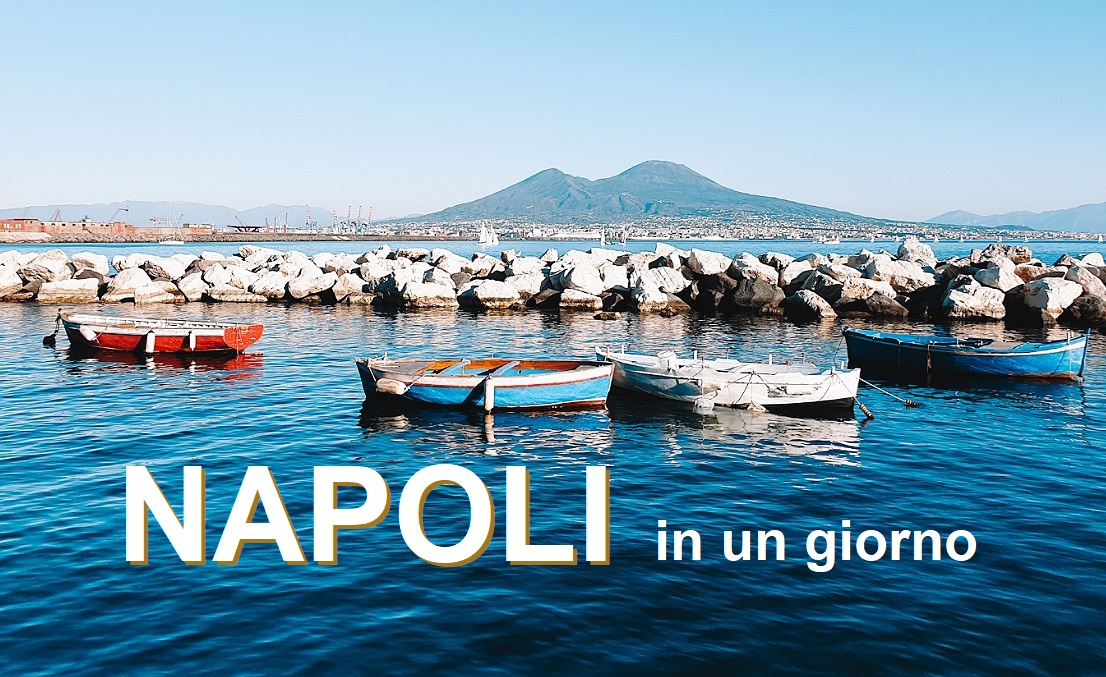 Cosa visitare a Napoli in un giorno con un itinerario a piedi