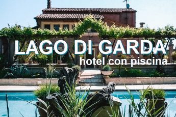 Hotel con piscina sul Lago di Garda tra Brescia e Verona
