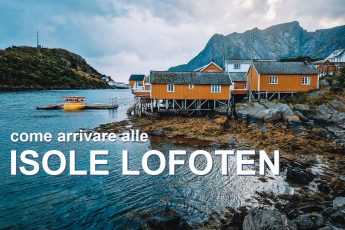 Come arrivare alle Isole Lofoten e quanto costa il viaggio