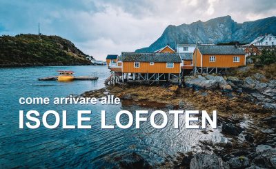 Come arrivare alle Isole Lofoten e quanto costa il viaggio