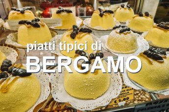 Piatti tipici bergamaschi: cosa mangiare a Bergamo