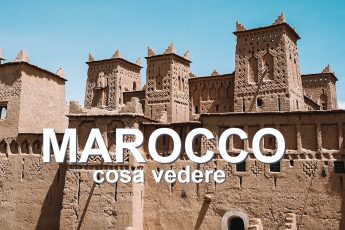 Marocco: cose da vedere in 7 giorni e itinerario