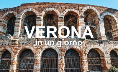 Cosa vedere a Verona in un giorno: mappa e itinerario