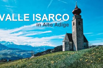 Cosa vedere in Valle Isarco in Alto Adige