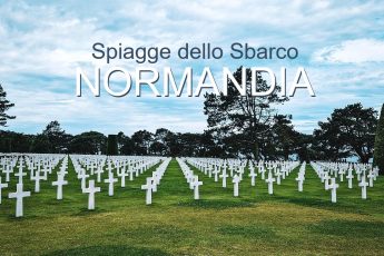 Visitare le Spiagge dello Sbarco in Normandia