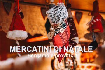 I migliori mercatini natalizi a Bergamo e dintorni