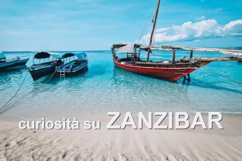 Curiosità e cosa sapere su Zanzibar prima di partire