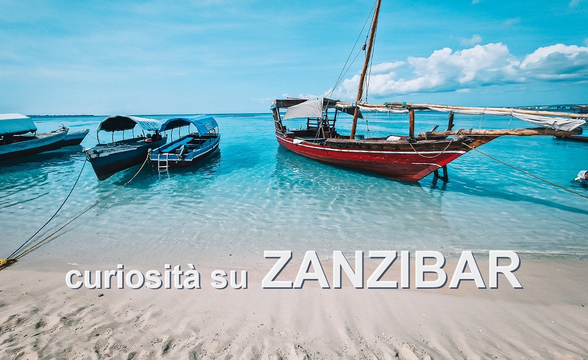 Curiosità e cosa sapere su Zanzibar prima di partire